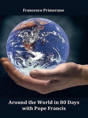 cover image of Around the world in 80 days with Pope Francis